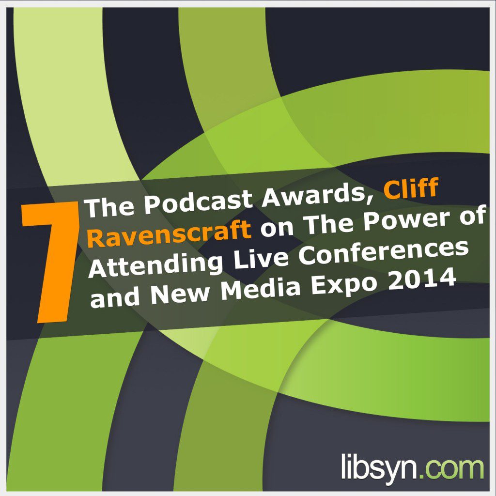 Episode 7 The Feed The Podcast Awards Cliff Ravenscraft and NMX