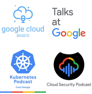 Logos of 4 Google enterprise podcasts: Google Cloud Basics, Talks at Google, Kubernetes Podcast, Cloud Security