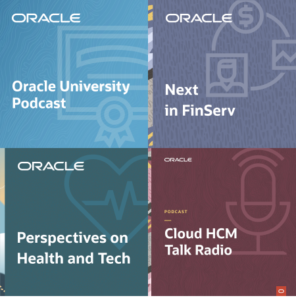 Logos of 4 Oracle enterprise podcasts: Oracle University, Next in FinServ, Health and Tech, Cloud HCM Talk Radio