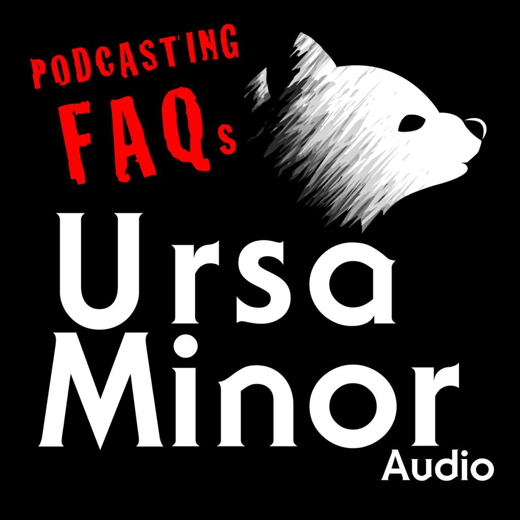 Ursa Minor Audio Podcasting FAQs podcast hosts his media on Libsyn